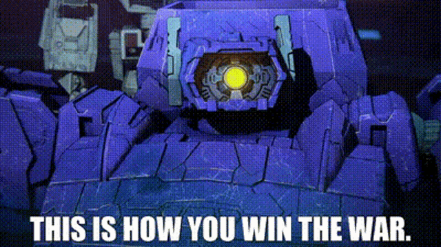 A GIF of the transformer Shockwave saying 'this is how you win the war'